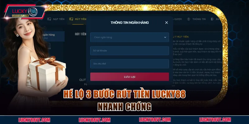 Hé lộ 3 bước rút tiền Lucky88 nhanh chóng
